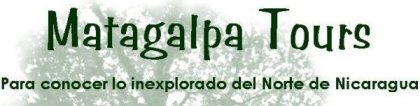 Matagalpa Tours -- To
                    know the unexplored of northern Nicaragua