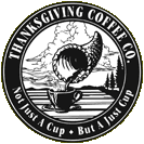 Thanksgiving Coffee -- Not Just a Cup + But
                        a Just Cup