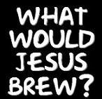 What Would Jesus Brew?